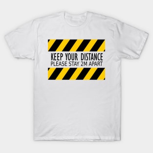 keep your distance T-Shirt